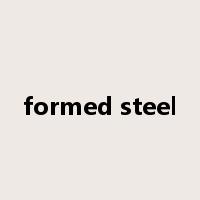 formed steel是什么意思