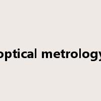 optical metrology是什么意思