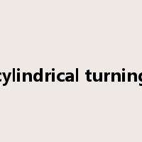 cylindrical turning是什么意思