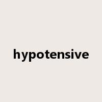 hypotensive是什么意思