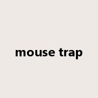 mouse trap是什么意思