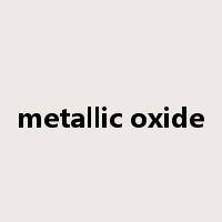metallic oxide是什么意思