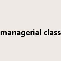 managerial class是什么意思