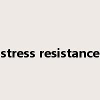 stress resistance是什么意思