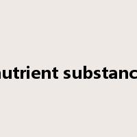nutrient substance是什么意思