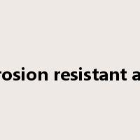 corrosion resistant alloy是什么意思