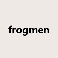 frogmen是什么意思