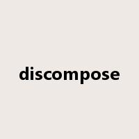 discompose是什么意思