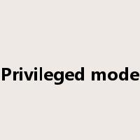 Privileged mode是什么意思