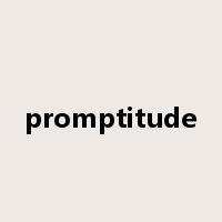 promptitude是什么意思
