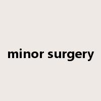 minor surgery是什么意思