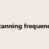 scanning frequency是什么意思