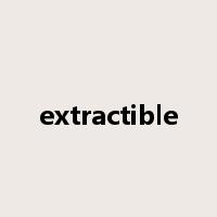 extractible是什么意思