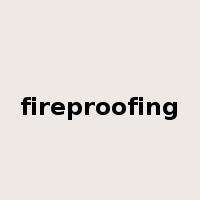 fireproofing是什么意思