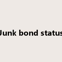 Junk bond status是什么意思