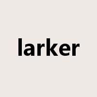 larker是什么意思