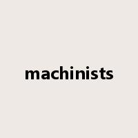 machinists是什么意思