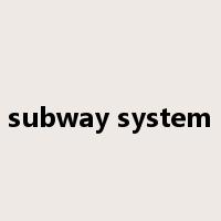 subway system是什么意思
