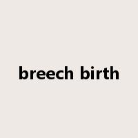 breech birth是什么意思