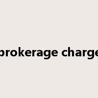 brokerage charge是什么意思