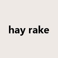 hay rake是什么意思