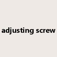 adjusting screw是什么意思