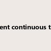 present continuous tense是什么意思
