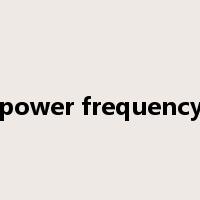power frequency是什么意思