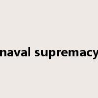 naval supremacy是什么意思