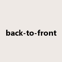 back-to-front是什么意思