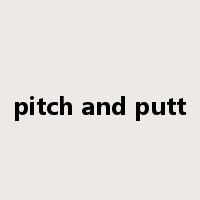 pitch and putt是什么意思
