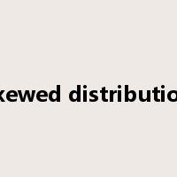 skewed distribution是什么意思