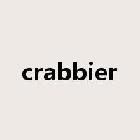 crabbier是什么意思