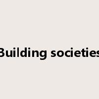 Building societies是什么意思