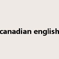 canadian english是什么意思