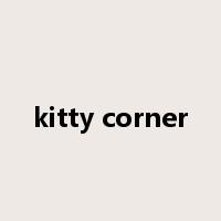 kitty corner是什么意思