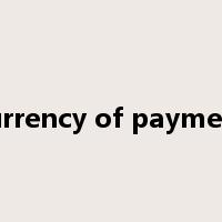 currency of payment是什么意思
