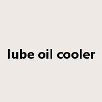 lube oil cooler是什么意思