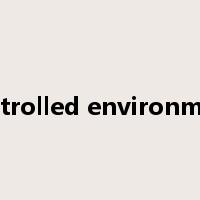 controlled environment是什么意思