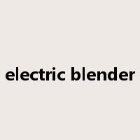 electric blender是什么意思