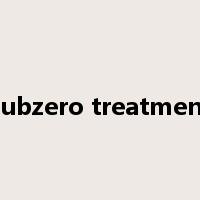 subzero treatment是什么意思