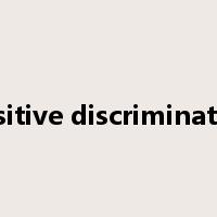 positive discrimination是什么意思