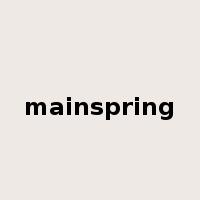 mainspring是什么意思