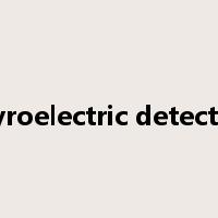 pyroelectric detector是什么意思