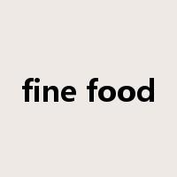 fine food是什么意思