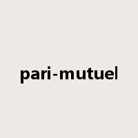 pari-mutuel是什么意思