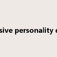 compulsive personality disorder是什么意思
