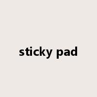 sticky pad是什么意思