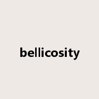 bellicosity是什么意思