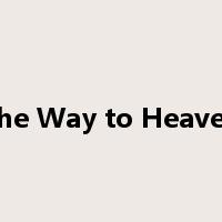 The Way to Heaven是什么意思